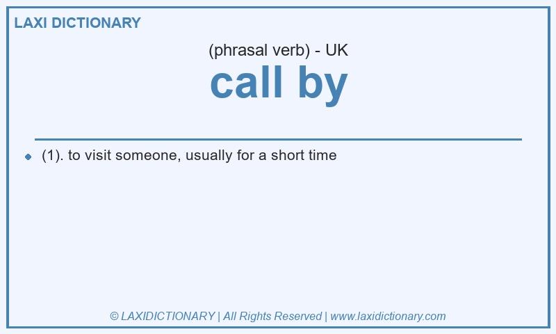 Definition call by in British English