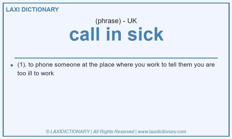 Definition call in sick in British English