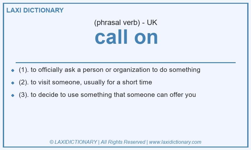 Definition call on in British English
