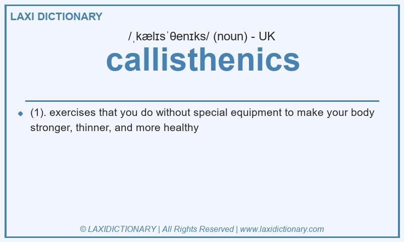 Definition callisthenics in British English