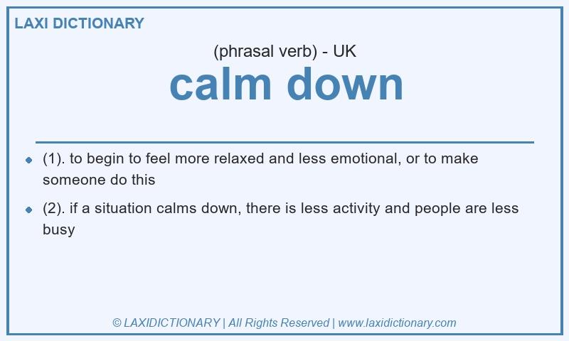 Definition calm down in British English