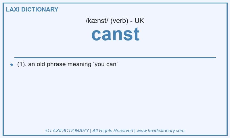 Definition canst in British English