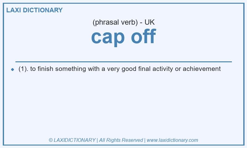 Definition cap off in British English