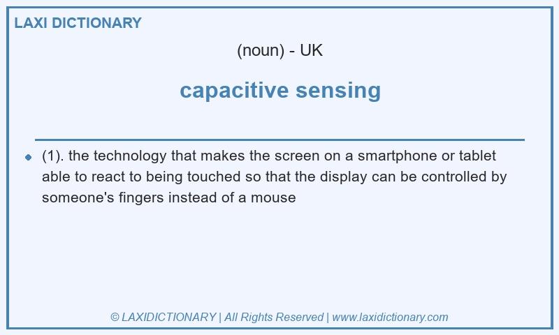 Definition capacitive sensing in British English