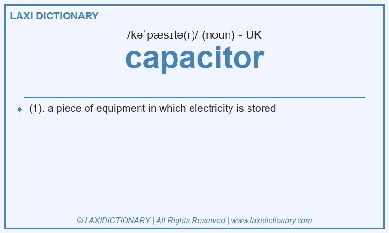Definition capacitor in British English