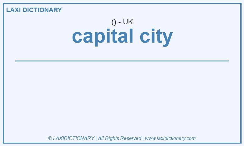 Definition capital city in British English
