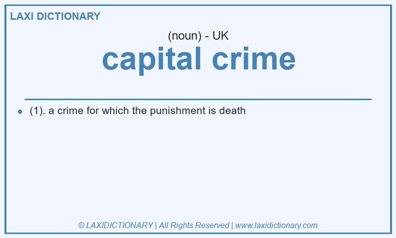 Definition capital crime in British English