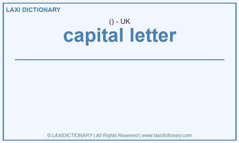 Definition capital letter in British English