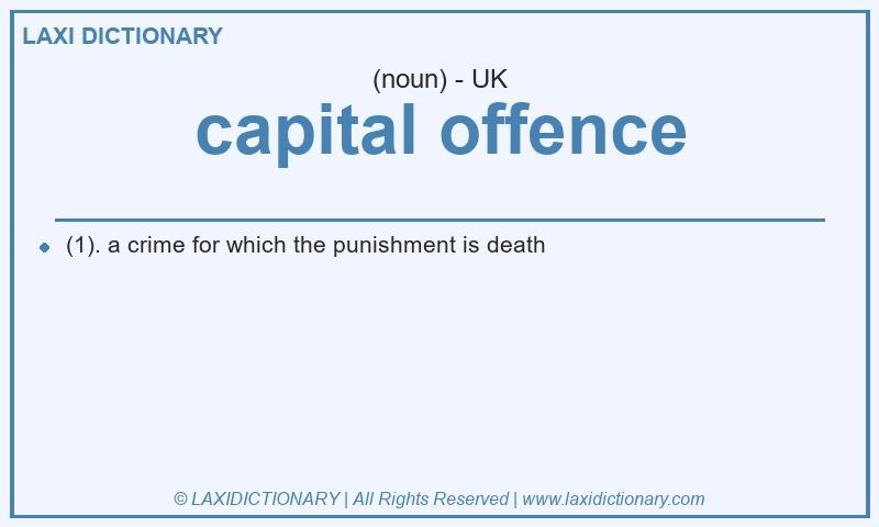 Definition capital offence in British English