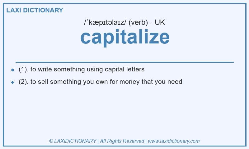 Definition capitalize in British English