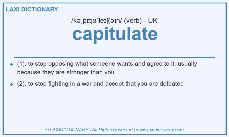 Definition capitulate in British English