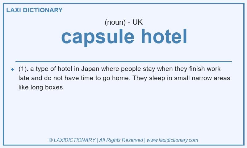 Definition capsule hotel in British English