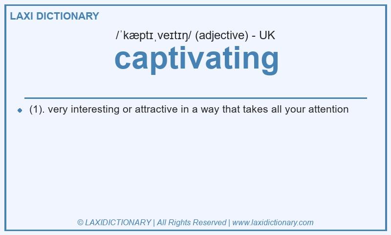 Definition captivating in British English