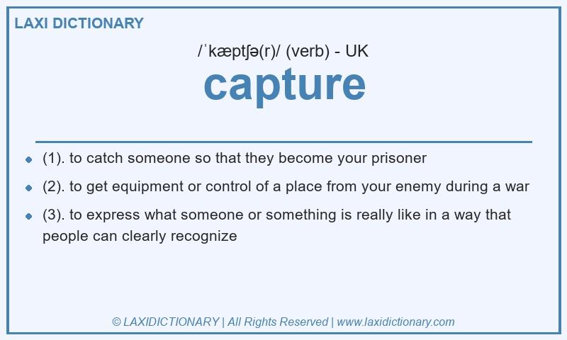 Definition capture in British English