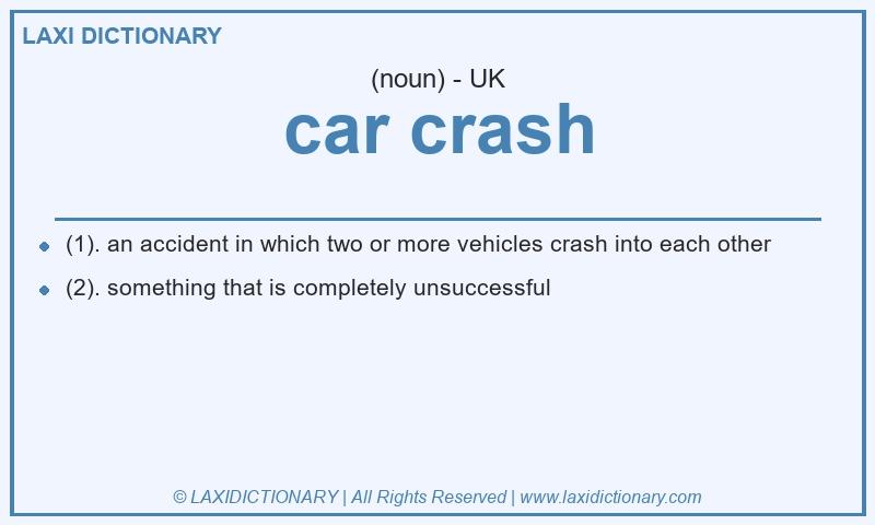 Definition car crash in British English