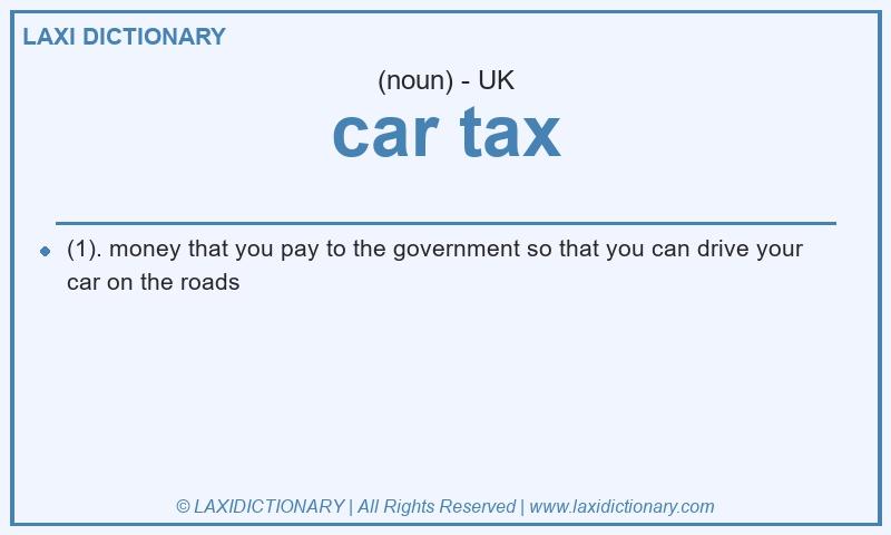 Definition car tax in British English