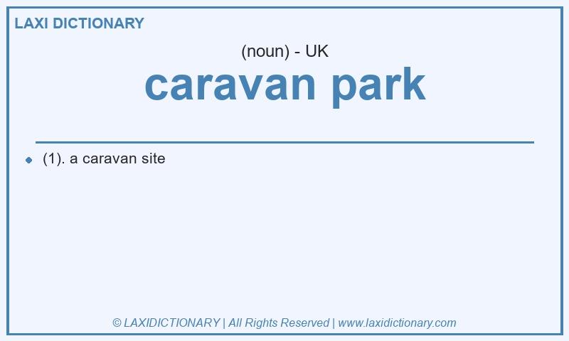 Definition caravan park in British English