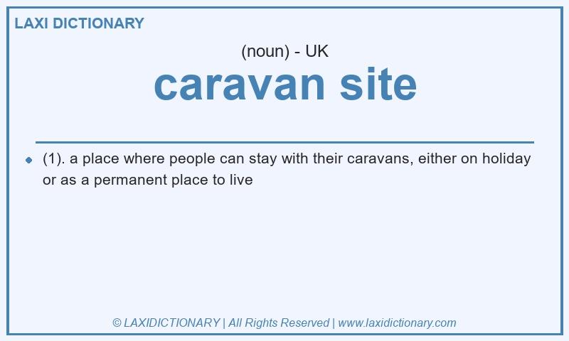 Definition caravan site in British English