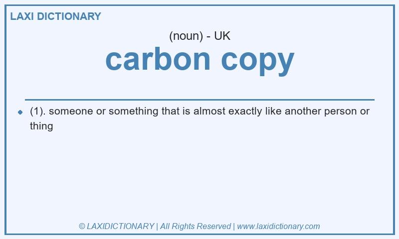 Definition carbon copy in British English