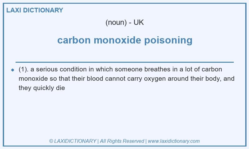 Definition carbon monoxide poisoning in British English