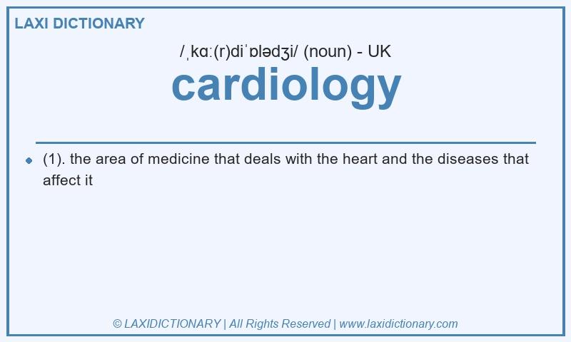 Definition cardiology in British English