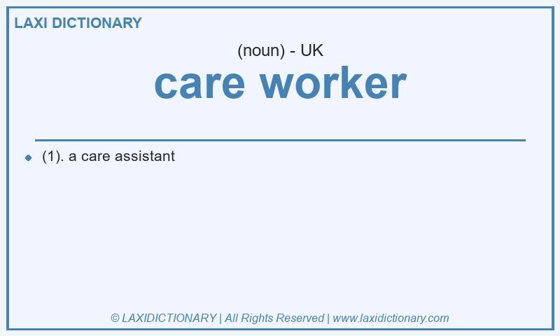 Definition care worker in British English