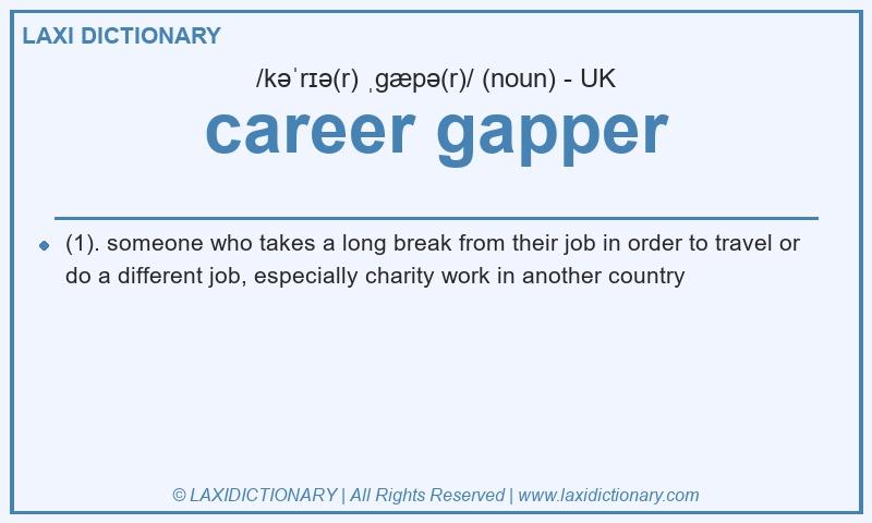Definition career gapper in British English