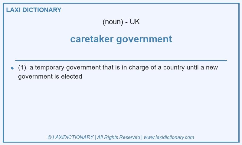 Definition caretaker government in British English
