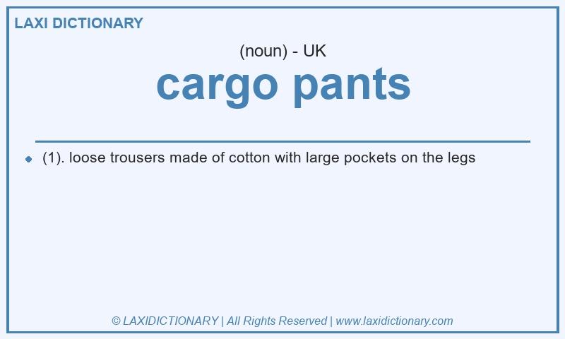 Definition cargo pants in British English