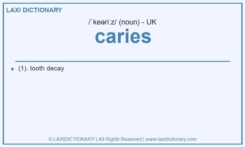Definition caries in British English