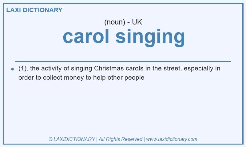 Definition carol singing in British English