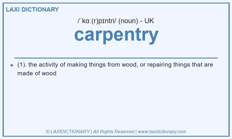 Definition carpentry in British English