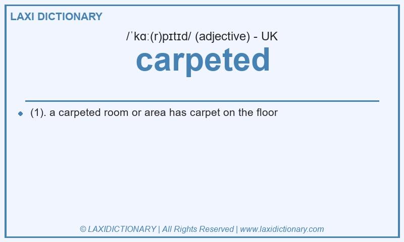 Definition carpeted in British English