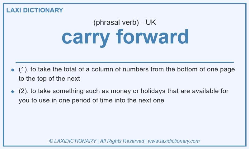 Definition carry forward in British English