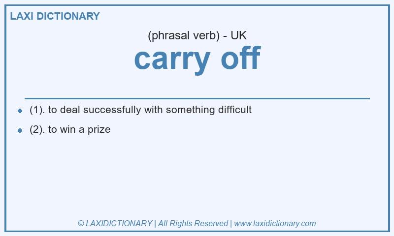 Definition carry off in British English