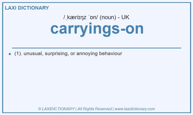 Definition carryings-on in British English