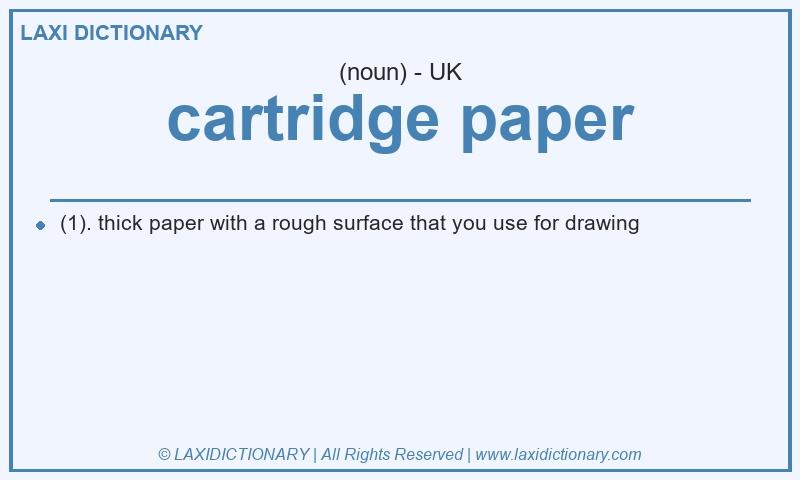 Definition cartridge paper in British English