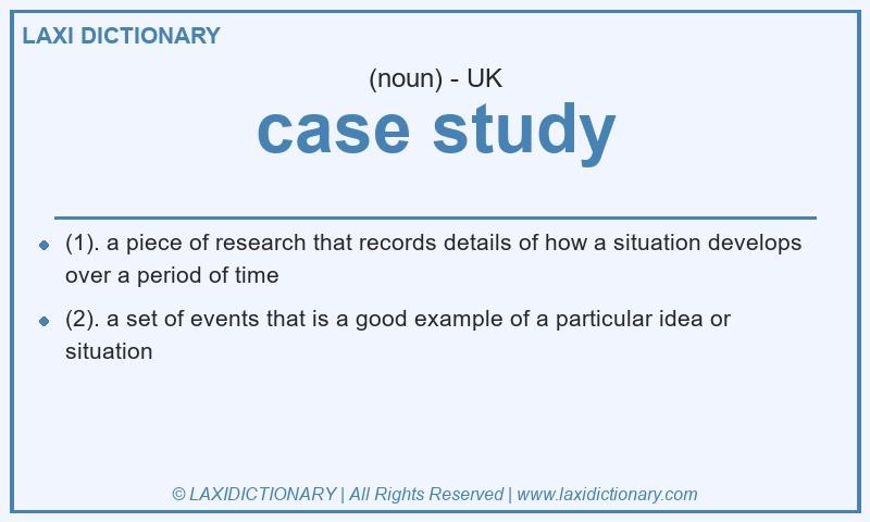 Definition case study in British English