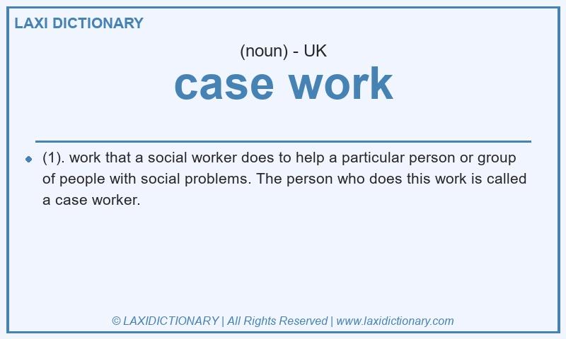 Definition case work in British English