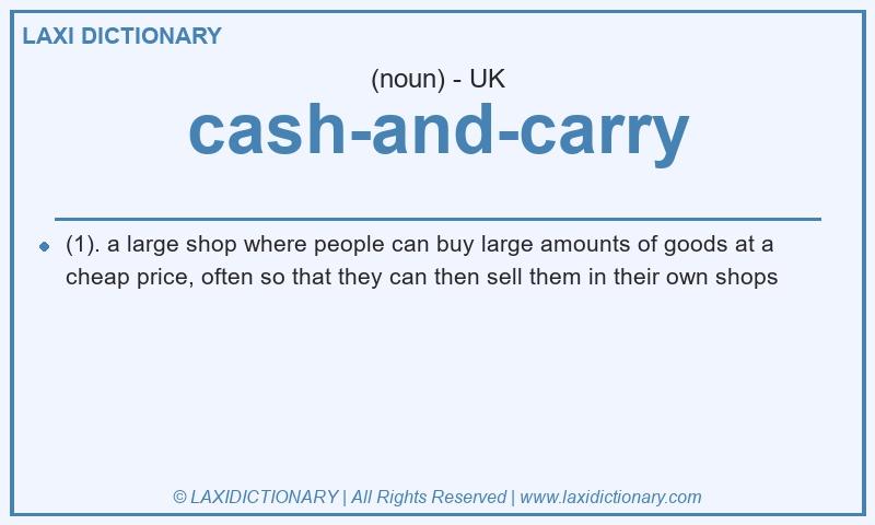 Definition cash-and-carry in British English
