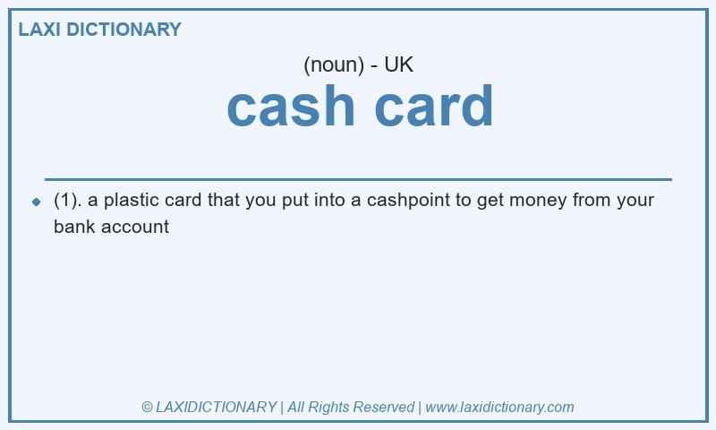 Definition cash card in British English