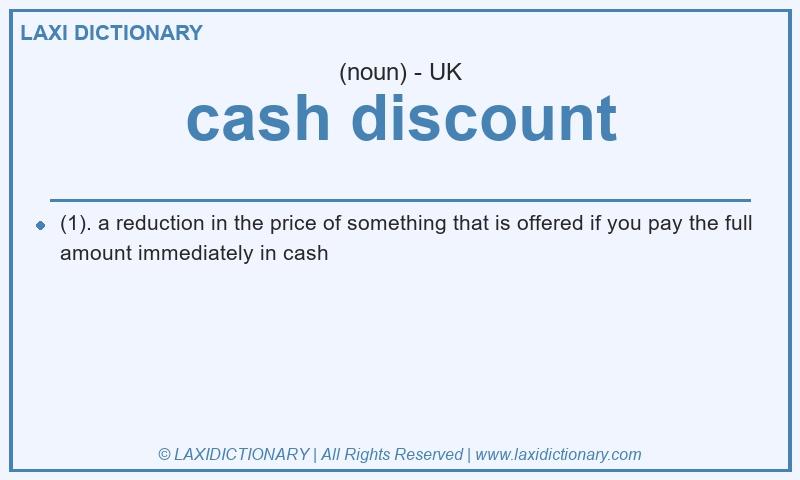 Definition cash discount in British English