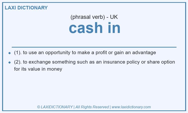 Definition cash in in British English
