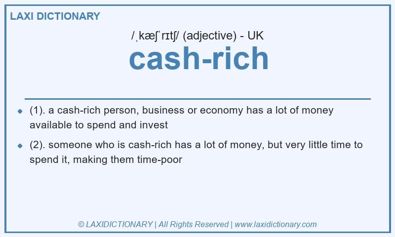 Definition cash-rich in British English