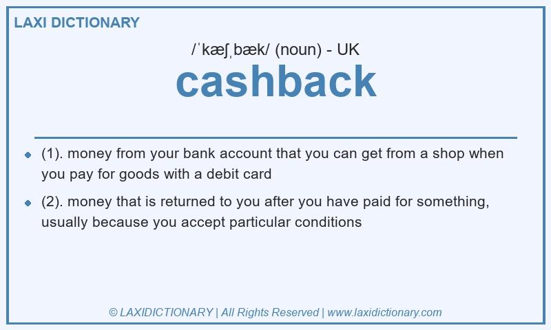 Definition cashback in British English
