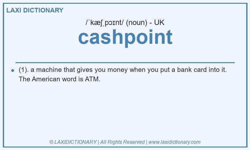 Definition cashpoint in British English