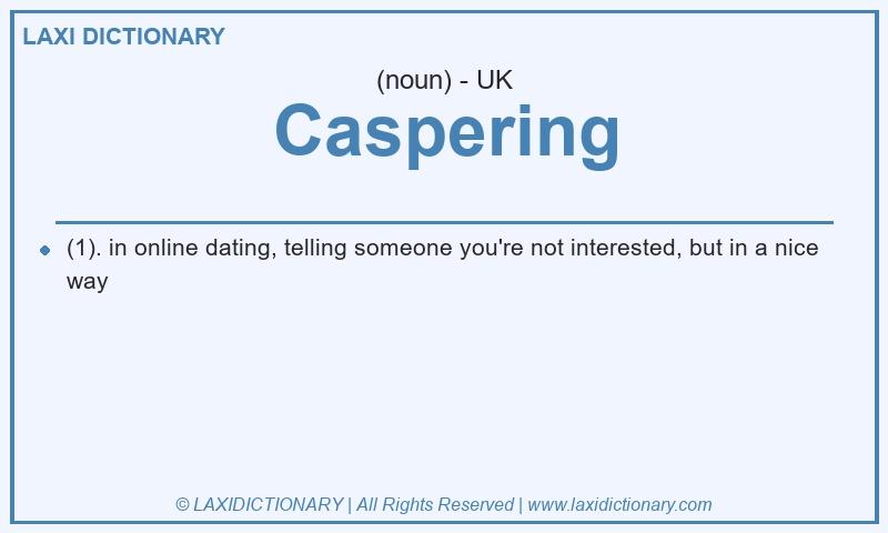 Definition Caspering in British English