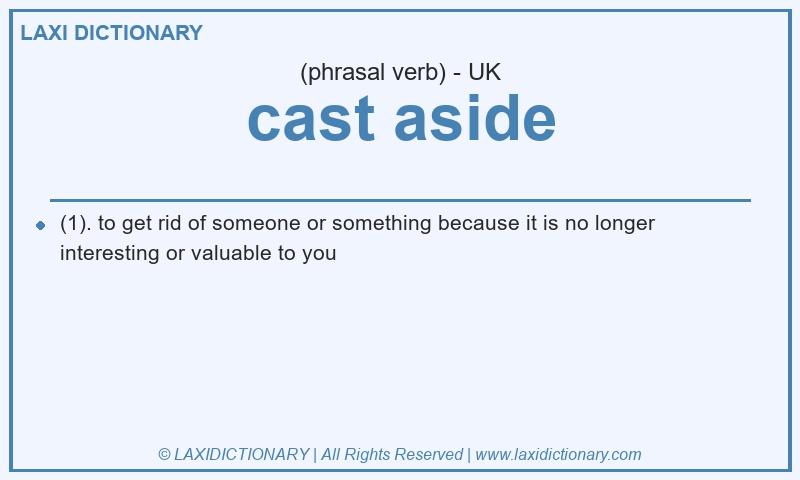 Definition cast aside in British English