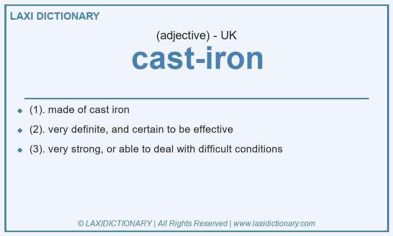 Definition cast-iron in British English