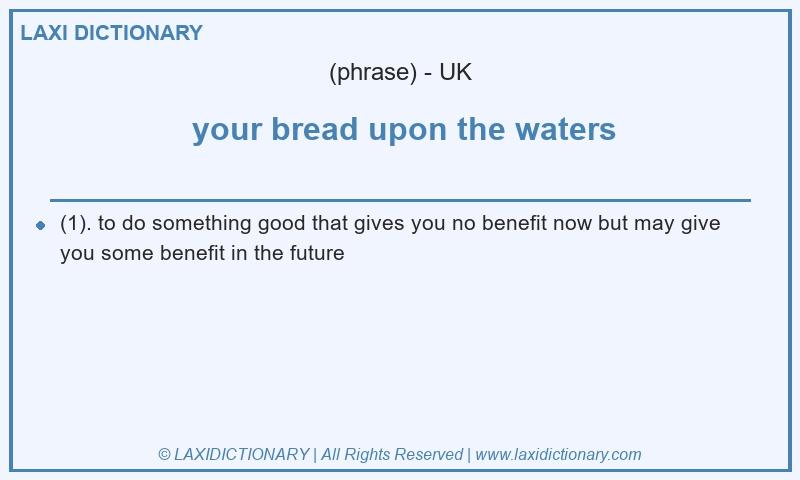 Definition  your bread upon the waters in British English